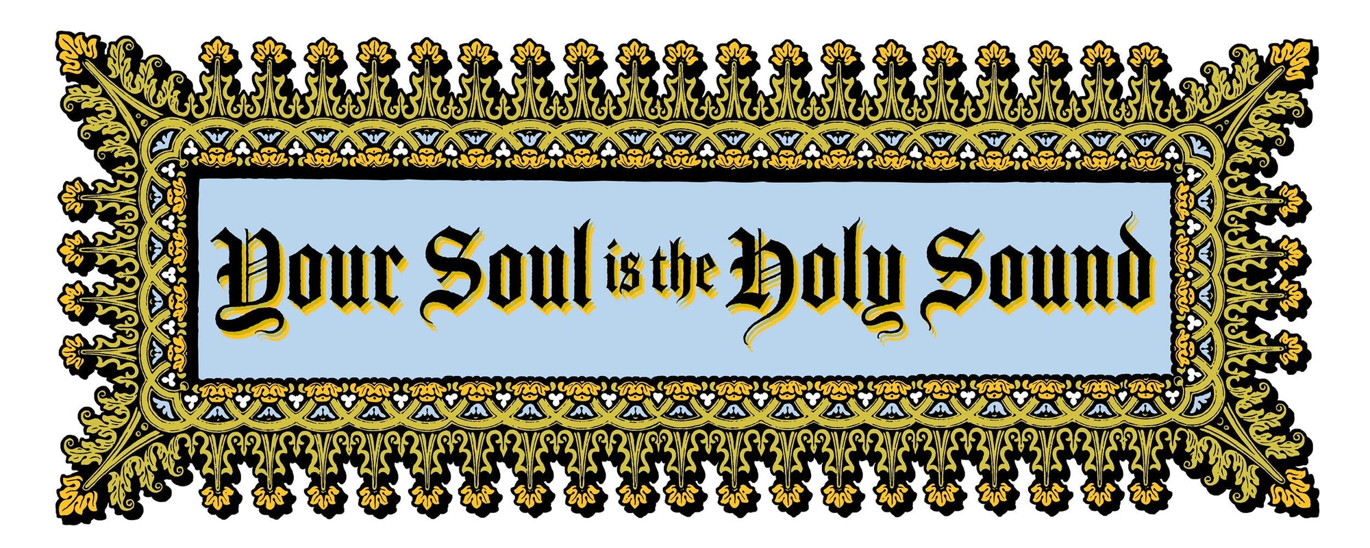 Your Soul is the Holy Sound